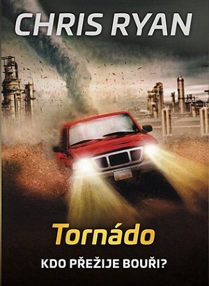 Tornádo - Kdo přežije bouři?