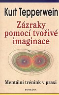 Zázraky pomocí tvořivé imaginace