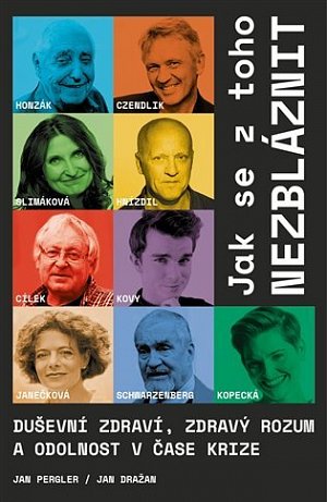 Jak se z toho nezbláznit: Duševní zdraví, zdravý rozum a odolnost v čase krize