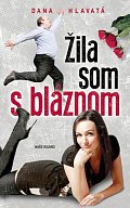 Žila som s bláznom