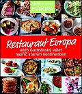 Restaurant Evropa aneb Gurmánský výlet napříč starým kontinentem