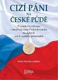 Cizí páni na české půdě - Pozemková reforma v meziválečném Československu na statcích cizích státních příslušníků