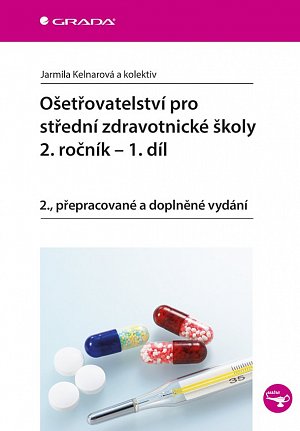 Ošetřovatelství pro střední zdravotnické školy 2. ročník - 1. díl