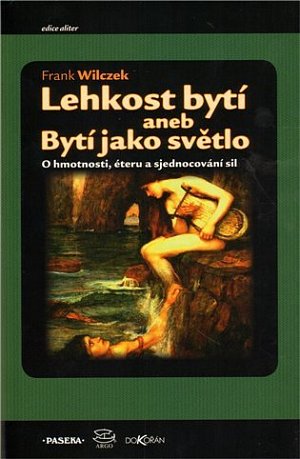 Lehkost bytí aneb Bytí jako světlo