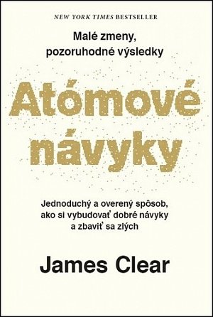Atómové návyky - Malé zmeny, pozoruhodné výsledky (slovensky)