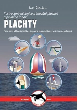 Plachty - Ilustrovaná učebnice trimování plachet a pevného lanoví