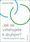 Jak se vztahujete k druhým? - Trénink bezpečné vazby