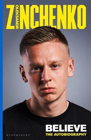 Zinchenko: Believe. The Autobiography