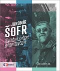 Jaromír Šofr - Služebník krásné kinematografie