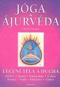Jóga a ájurvéda - Léčení těla a ducha