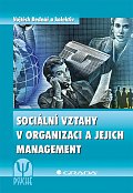 Sociální vztahy v organizaci a jejich management