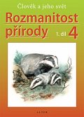 Rozmanitost přírody 4/1 - Člověk a jeho svět