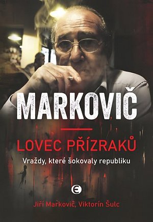 Lovec přízraků - Vraždy, které šokovaly republiku, 5.  vydání