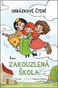 Zakouzlená škola - Obrázkové čtení, 1.  vydání