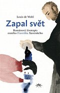 Zapal svět - Románový životopis svatého Františka Xaverského