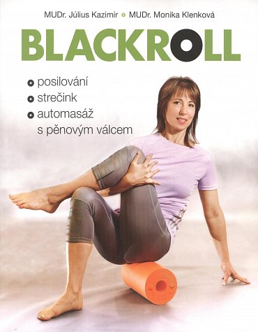 Náhled Blackroll - Posilování, strečink, automasáž s pěnovým válcem