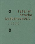 Fatální hrozba bezbarevnosti