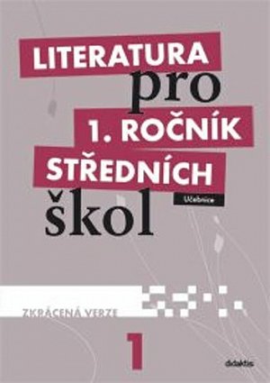 Literatura pro 1.ročník SŠ - Učebnice (zkrácená verze)