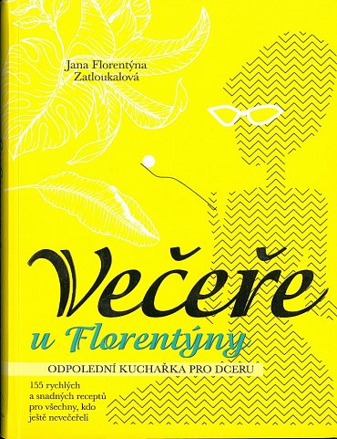 Náhled Večeře u Florentýny - Odpolední kuchařka pro dceru