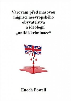 Varování před masovou migrací neevropského obyvatelstva a ideologií „antidiskriminace