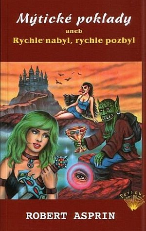 Mýtické poklady aneb Rychle nabyl, rychle pozbyl