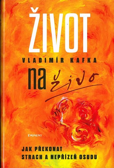 Náhled Život naživo - Jak překonat strach a nepřízeň osudu