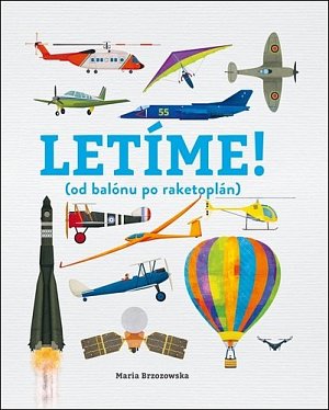 Letíme! (od balónu po raketoplán)