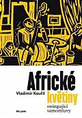 Africké květiny - Swingující samomluvy