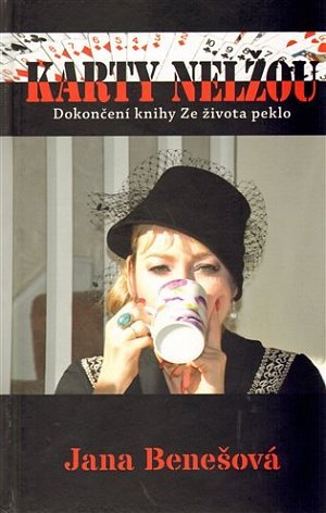 Karty nelžou - Dokončení knihy Ze života peklo