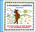 O pejskovi a kočičce - Jak chytli rybu, co svět neviděl, a jak zachránili prasátko