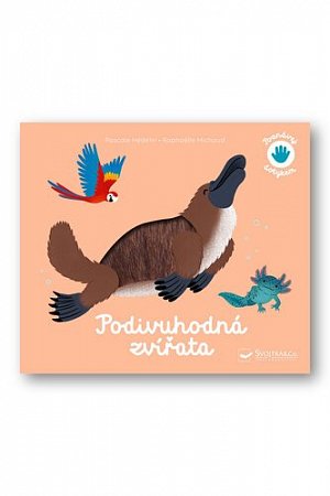 Poznávej dotykem Podivuhodná zvířata