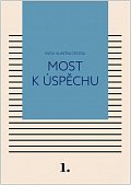 Most k úspěchu - Svou vlastní cestou 1