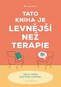 Tato kniha je levnější než terapie - Jak si udržet psychickou pohodu