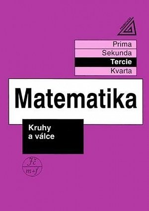 Matematika pro nižší třídy víceletých gymnázií - Kruhy a válce (tercie), 2.  vydání