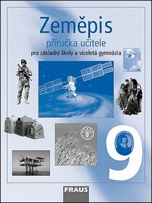 Zeměpis 9 pro ZŠ a víceletá gymnázia - Příručka učitele