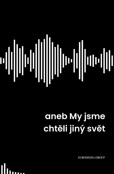Náhled Vlny štěstí Arnošta Lustiga aneb My jsme chtěli jiný svět