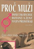 Proč muži jsou tak rychle hotoví a ženy to jen předstírají - Ženy chtějí lásku, muži sex