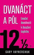 Dvanáct a půl. Využití emočních složek nezbytných pro obchodní úspěch