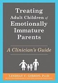 Treating Adult Children of Emotionally Immature Parents