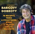 Babicovy dobroty 3. - 78 receptů, triků a vychytávek, které v televizi určitě neuvidíte