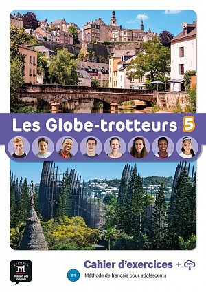 Les Globe-Trotteurs 5 (B1) - Cahier d´exercices + MP3 téléchargeables