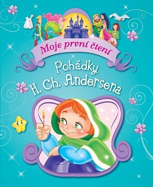 Pohádky H. Ch. Andersena - Moje první čtení