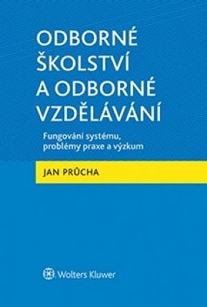 Odborné školství a odborné vzdělávání - Fungování systému, problémy praxe a výzkum