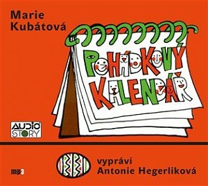 Pohádkový kalendář - CD (Čte Antonie Hegerliková)