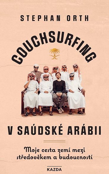 Náhled Couchsurfing v Saúdské Arábii - Moje cesta zemí mezi středověkem a budoucností