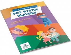 Pro bystré hlavičky - Pracovní sešit pro žáky 3.-5. ročníku ZŠ