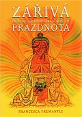 Zářivá prázdnota - Průvodce Tibetskou knihu mrtvých