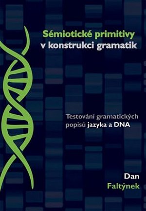 Sémiotické primitivy v konstrukci gramatik - Testování gramatických popisů jazyka a DNA