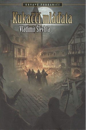 Krvavé pohraničí - Kukaččí mláďata