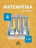 Matematika a její aplikace pro 4. ročník - 3. díl, 2.  vydání